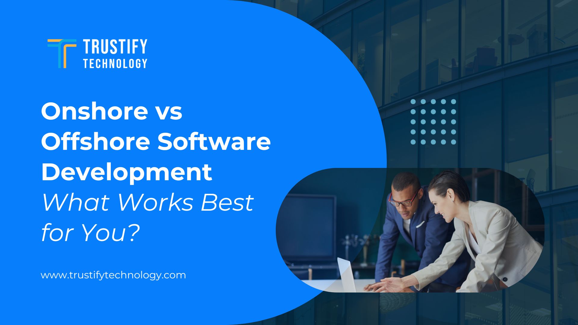 Onshore vs Offshore Software Outsourcing: What To Consider?