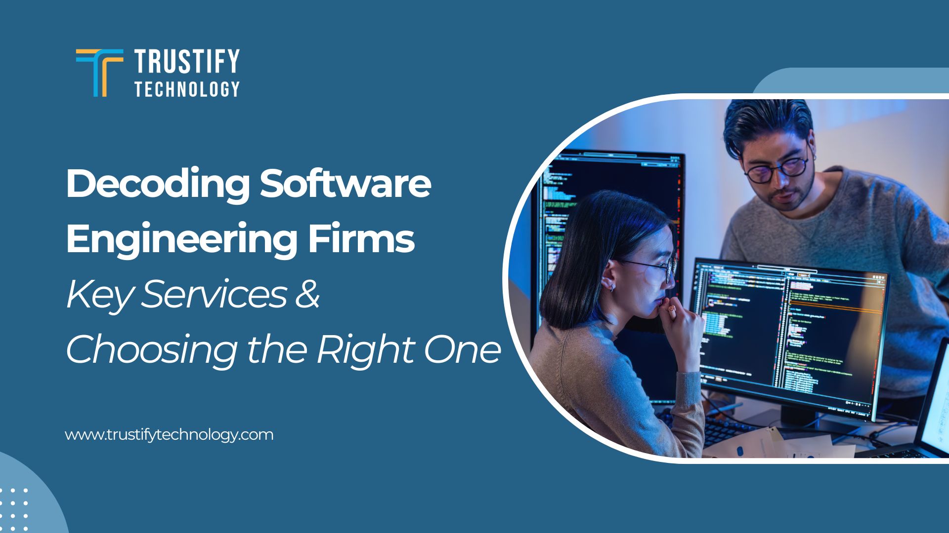 Software Engineering Firms: Services & Choosing the Right One